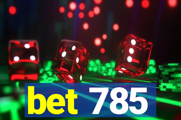 bet 785